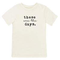 These Are The Days - Short Sleeve Tee - Black