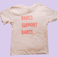 BABES SUPPORT BABES TODDLER TEE
