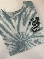 Be kind to your mind shirt tie dye
